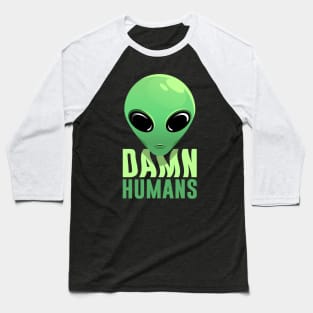 Damn Humans Baseball T-Shirt